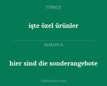 işte özel ürünler - hier sind die sonderangebote