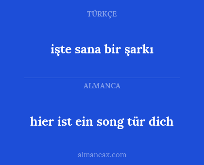 hier ist ein song tür dich - işte sana bir şarkı