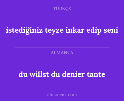 du willst du denier tante - istediğiniz teyze inkar edip seni