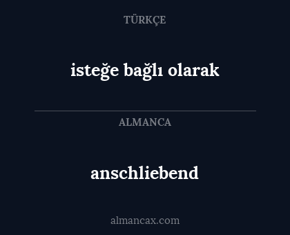 anschliebend - isteğe bağlı olarak