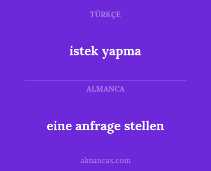 eine anfrage stellen - istek yapma
