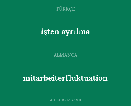 mitarbeiterfluktuation - işten ayrılma