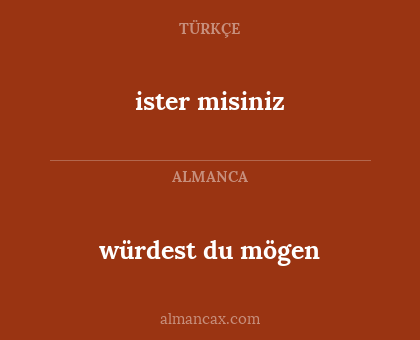 ister misiniz - würdest du mögen