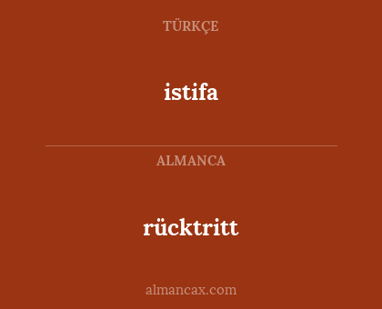 istifa - rücktritt