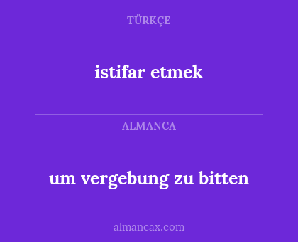 istifar etmek - um vergebung zu bitten