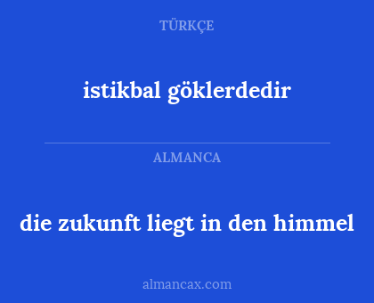 die zukunft liegt in den himmel - istikbal göklerdedir