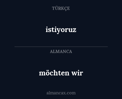 möchten wir - istiyoruz