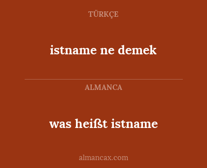 istname ne demek - was heißt istname