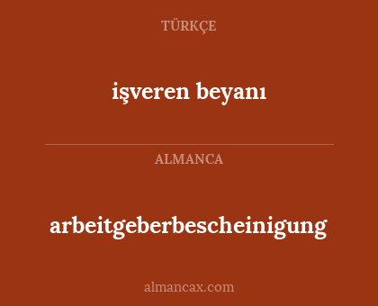 işveren beyanı - arbeitgeberbescheinigung
