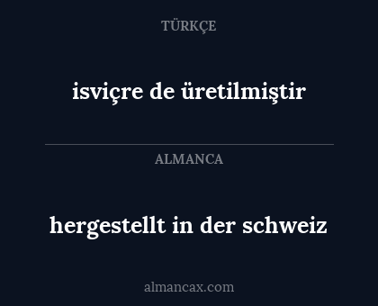isviçre de üretilmiştir - hergestellt in der schweiz