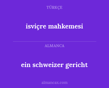 ein schweizer gericht - isviçre mahkemesi