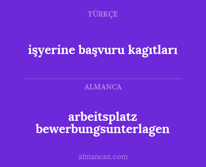 işyerine başvuru kagıtları - arbeitsplatz bewerbungsunterlagen