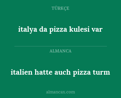 italya da pizza kulesi var - italien hatte auch pizza turm