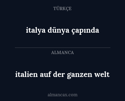 italien auf der ganzen welt - italya dünya çapında