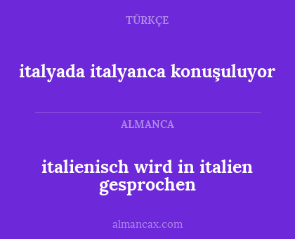 italienisch wird in italien gesprochen - italyada italyanca konuşuluyor