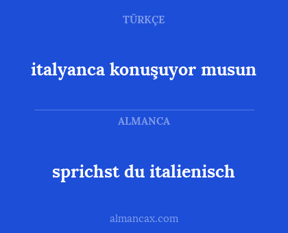 sprichst du italienisch - italyanca konuşuyor musun