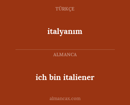 ich bin italiener - italyanım