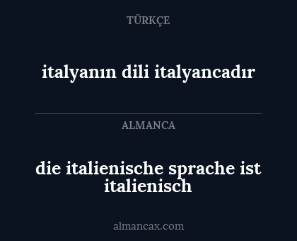 italyanın dili italyancadır - die italienische sprache ist italienisch