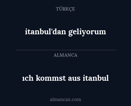 itanbul'dan geliyorum - ıch kommst aus itanbul