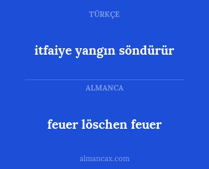 itfaiye yangın söndürür - feuer löschen feuer