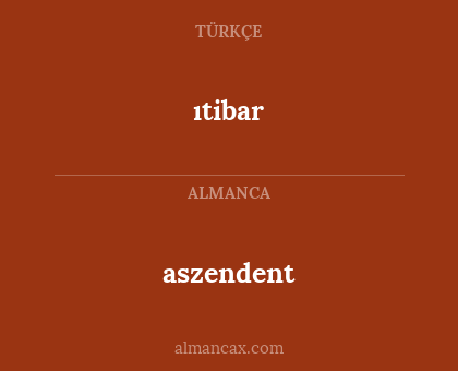 ıtibar - aszendent