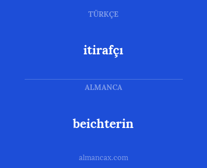 beichterin - itirafçı