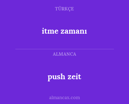 itme zamanı - push zeit