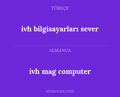 ivh bilgisayarları sever - ivh mag computer