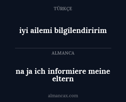 na ja ich informiere meine eltern - iyi ailemi bilgilendiririm