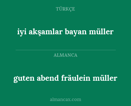 iyi akşamlar bayan müller - guten abend fräulein müller