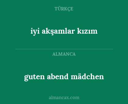 guten abend mädchen - iyi akşamlar kızım