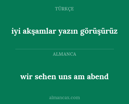 wir sehen uns am abend - iyi akşamlar yazın görüşürüz