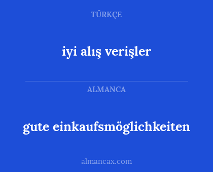 gute einkaufsmöglichkeiten - iyi alış verişler