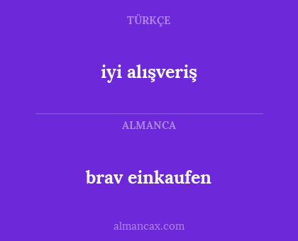 iyi alışveriş - brav einkaufen
