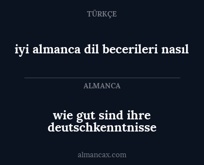 wie gut sind ihre deutschkenntnisse - iyi almanca dil becerileri nasıl