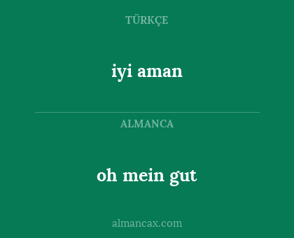iyi aman - oh mein gut