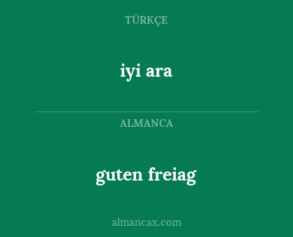 guten freiag - iyi ara