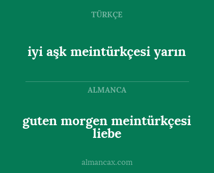 guten morgen meintürkçesi liebe - iyi aşk meintürkçesi yarın