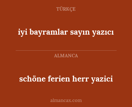iyi bayramlar sayın yazıcı - schöne ferien herr yazici
