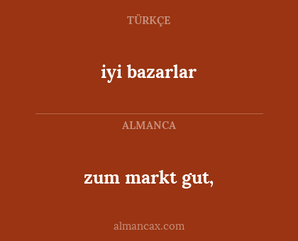 iyi bazarlar - zum markt gut,
