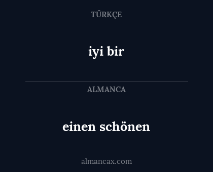 einen schönen - iyi bir