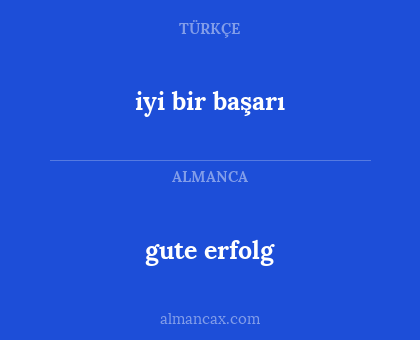iyi bir başarı - gute erfolg