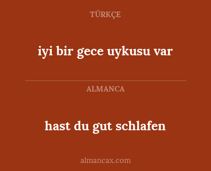 iyi bir gece uykusu var - hast du gut schlafen