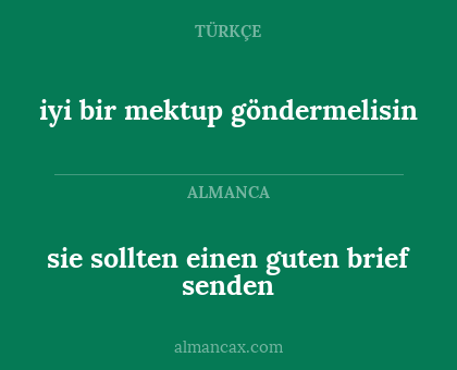 sie sollten einen guten brief senden - iyi bir mektup göndermelisin