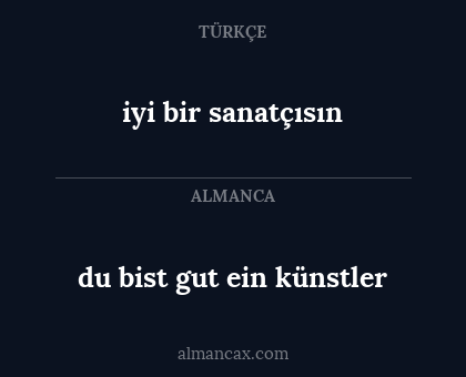 iyi bir sanatçısın - du bist gut ein künstler