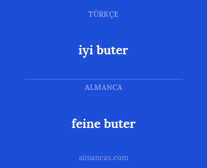 feine buter - iyi buter