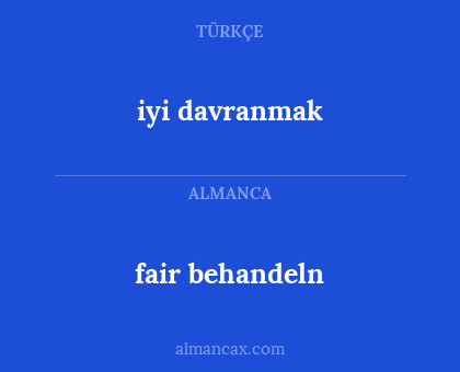 iyi davranmak - fair behandeln