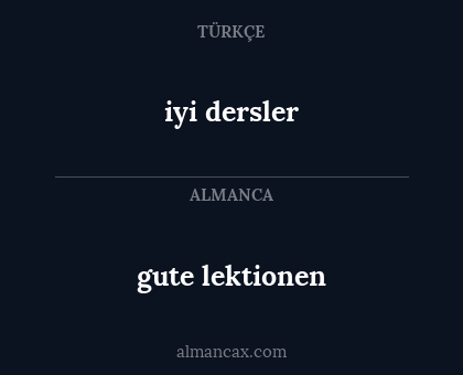 gute lektionen - iyi dersler