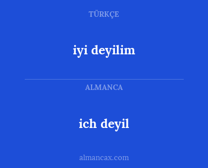 ich deyil - iyi deyilim