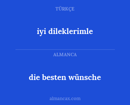 iyi dileklerimle - die besten wünsche